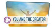 growing-your-relationship-2-you-and-the-creator growing-your-relationship-2-you-and-the-creator